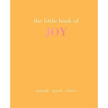 The Little Book of Joy: Spread Good Cheer (Little Book - Gray, Joanna - Hardback -07/09/2022