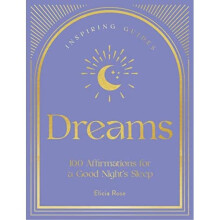 Dreams: 100 Affirmations for a Good Night's Sleep: Volu - Trewick, Elicia Rose - Hardback -