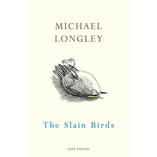 The Slain Birds - Longley, Michael - Paperback / sof -