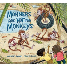 Manners are Not for Monkeys - Heather Tekavec (Aut - HardBack -19-May-16 - Book