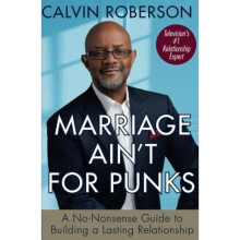 Marriage Ain't for Punks: A No-Nonsense Guide to Buildi - Roberson, Calvin - Paperback / sof -29/09/2022