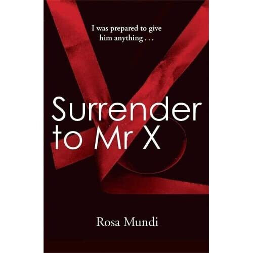 Surrender to Mr X - Mundi, Rosa - Paperback -2013-01-17