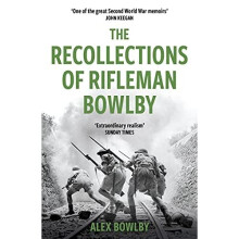 The Recollections Of Rifleman Bowlby (W&N Military) - Bowlby, Alex - Paperback / sof -22/02/2022