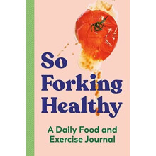 So Forking Healthy: A Daily Food and Exercise Journal - Wellness, Zeitgeist - Paperback / sof -14/12/2021