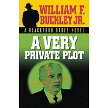 A Very Private Plot (Blackford Oakes Novel) - Buckley, William F. - Paperback -2006-04-01