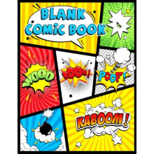 Blank Comic Book: Blank Comic Book: Draw Your own Comics And Create The Best Stories. Comic Panels for Drawing. Templates for Comics.