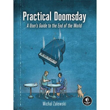 Practical Doomsday: A User's Guide to the End of the Wo - Zalewski, Michal - Paperback / sof -25/01/2022