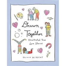 Drawn Together: Illustrated True Love Stories - Recat, Olivia de - Hardback -27/09/2022