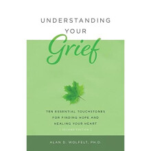 Understanding Your Grief: Ten Essential Touchstones for - Wolfelt, Alan D - Paperback / sof -09/11/2021