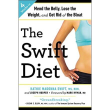 The Swift Diet: 4 Weeks to Mend the Belly, Lose the Wei - Mark Hyman (Foreword - Paperback -2015-08-11