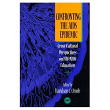 Confronting the AIDS Epidemic: Cross-cultural Perspecti - - Paperback -1997-12-01