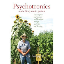 Psychotronics and a Biodynamic Garden: How to Grow and - Kuepper, George - Paperback / sof -12/11/2021