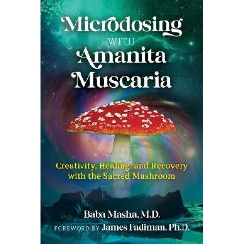 Microdosing with Amanita Muscaria
