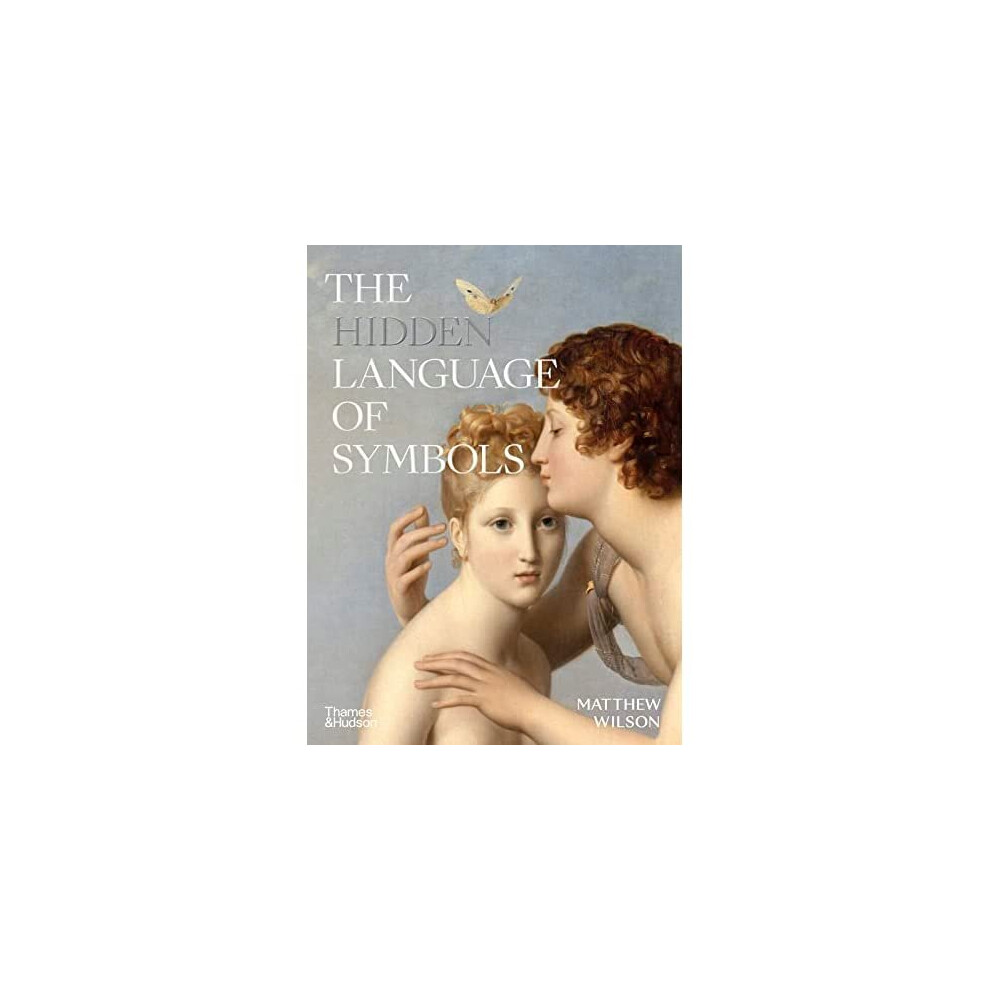 The Hidden Language of Symbols - Wilson, Matthew - Hardback -