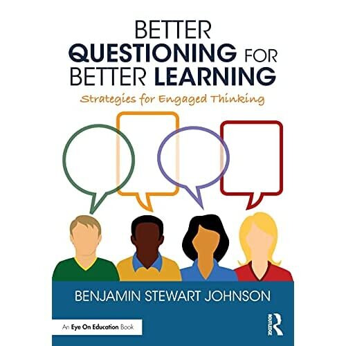Better Questioning for Better Learning: Strategies for  - Johnson, Benjamin St - Paperback / sof -11/08/2021