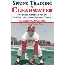 Spring Training in Clearwater: Fencebusters and Fastbal - Shenk, Larry - Paperback -2007-02-27