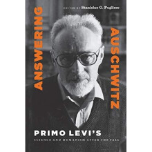 Answering Auschwitz: Primo Levi's Science and Humanism - Pugliese, Stanislao - Paperback -2011-05-15
