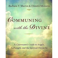 Communing with the Divine: A Clairvoyant's Guide to Ang - Martin, Barbara Y. - Paperback / sof -10/01/2022