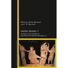 Greek Drama V: Studies in the Theatre of the Fifth and - Marshall, Dr Hallie - Paperback / sof -26/08/2021