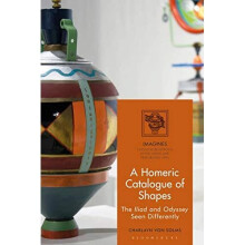 A Homeric Catalogue of Shapes: The Iliad and Odyssey Se - Solms, Charlayn von - Paperback / sof -20/05/2021