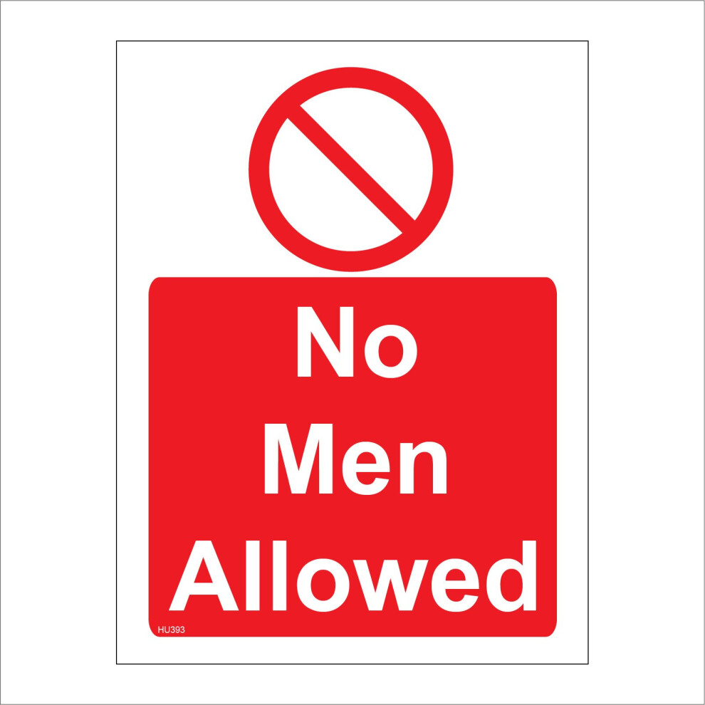 (300 x 400mm - 12 x 16, C - Dibond / Composite Aluminium) HU393 No Men Allowed Sign Access Keep Out No Entry Males Fun Humour 450mm x 600mm B - Magnet-image-OPC-PB8X9Z2-NEW