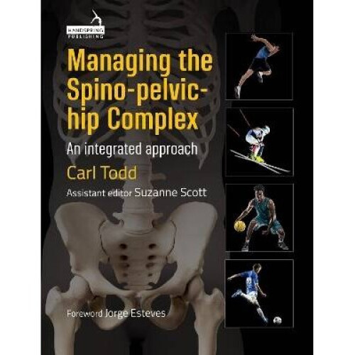 Managing the Spino-Pelvic-Hip Complex