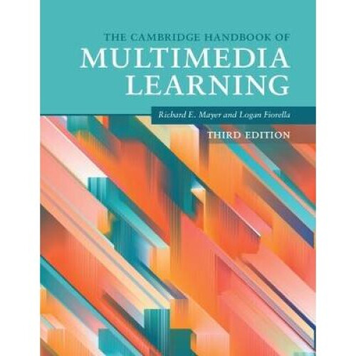 The Cambridge Handbook of Multimedia Learning