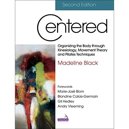 Centered 2E: Organizing the body through kinesiology,  - Black, Madeline - Paperback / sof -04/02/2022