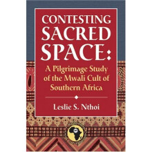 Contesting Sacred Space: A Pilgrimage Study of the Mwal - Leslie S. Nthoi - Paperback -2006-08-03