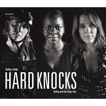 Hard Knocks: Rolling with the Derby Girls - Calton, Shelley - HardBack -2009-08-21 - Book