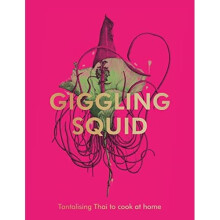 The Giggling Squid Cookbook: Tantalising Thai Dishes to - Squid, Giggling - Hardback -