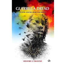 Guerrilla Dread: Poetry For Hearts And Minds - Okantah, Mwatabu - Paperback / sof -07/11/2019