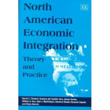 North American Economic Integration Theory and Practice