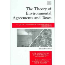 The Theory of Environmental Agreements and Taxes CO2 Policy Performance in Comparative Perspective New Horizons in Environmental Economics series