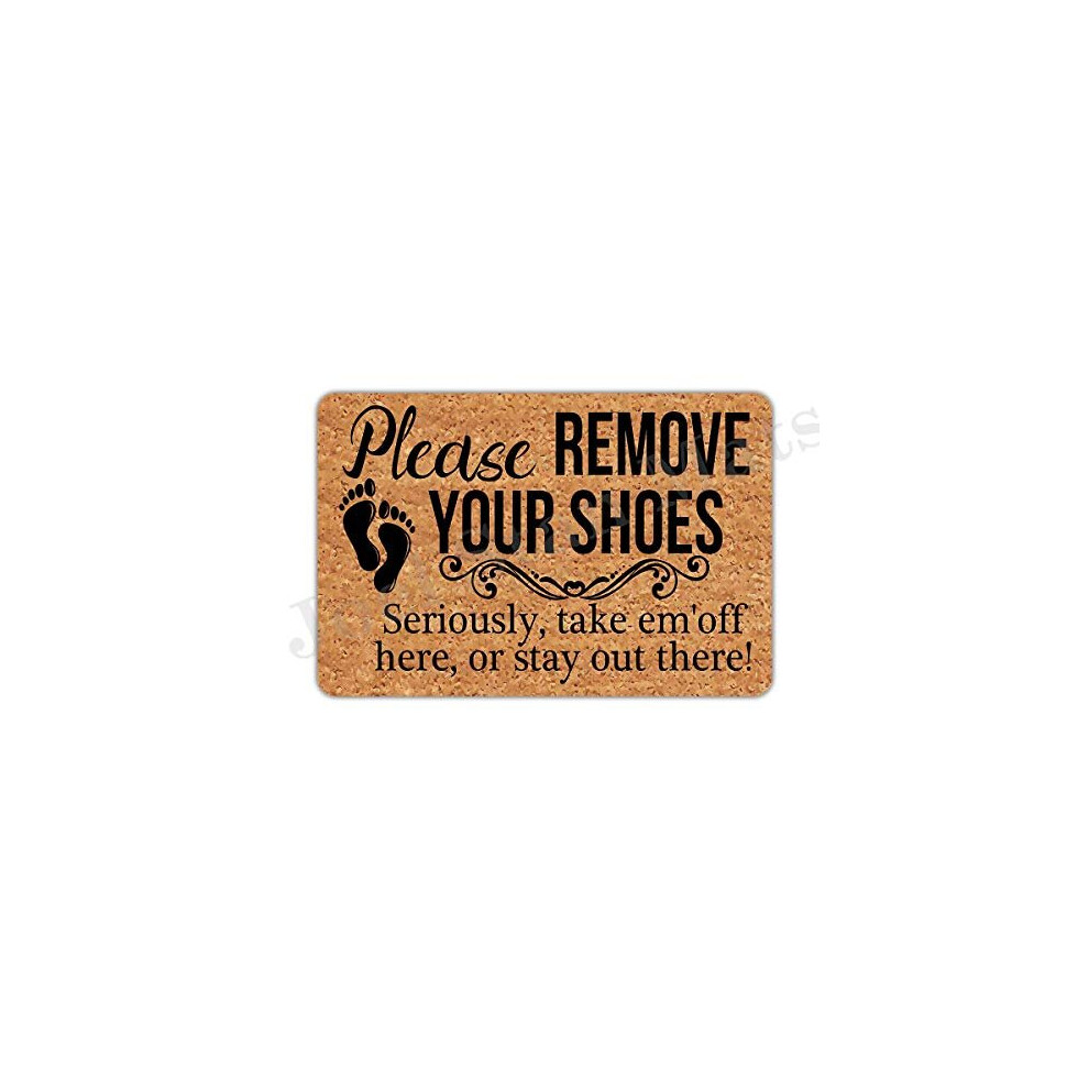 Please Remove Your Shoes Seriously Take Em'Off Here Or Stay Out There Entrance Non-Slip Indoor Rubber Door Mats for Front