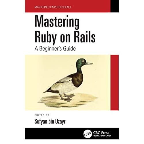 Mastering Ruby on Rails: A Beginner's Guide (Mastering - Uzayr, Sufyan bin - Hardback -07/04/2022