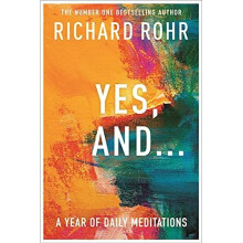 Yes, And . . . A Year of Daily Meditations - Rohr, Richard - Paperback / sof -16/09/2021