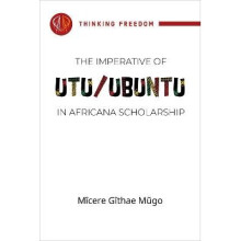 The Imperative of Utu / Ubuntu in Africana Scholarship