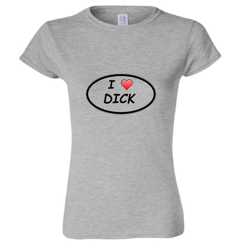 (Sport Grey, 2XL) I love Dick Penis Sex Funny Comedy Joke Rude Sign Ladies Women T Shirt Tee Top