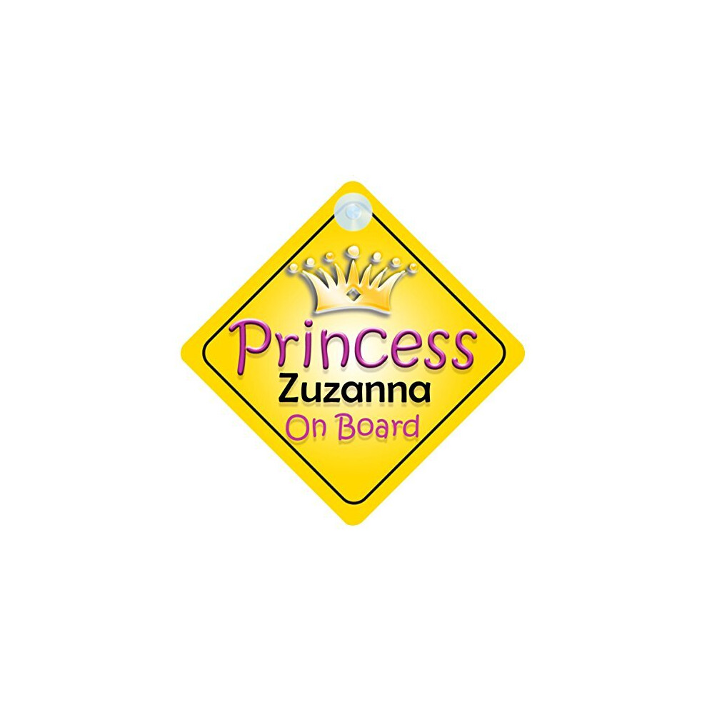 Princess Zuzanna On Board Girl Car Sign Child/Baby Gift/Present 002 Quality Goods Ltd