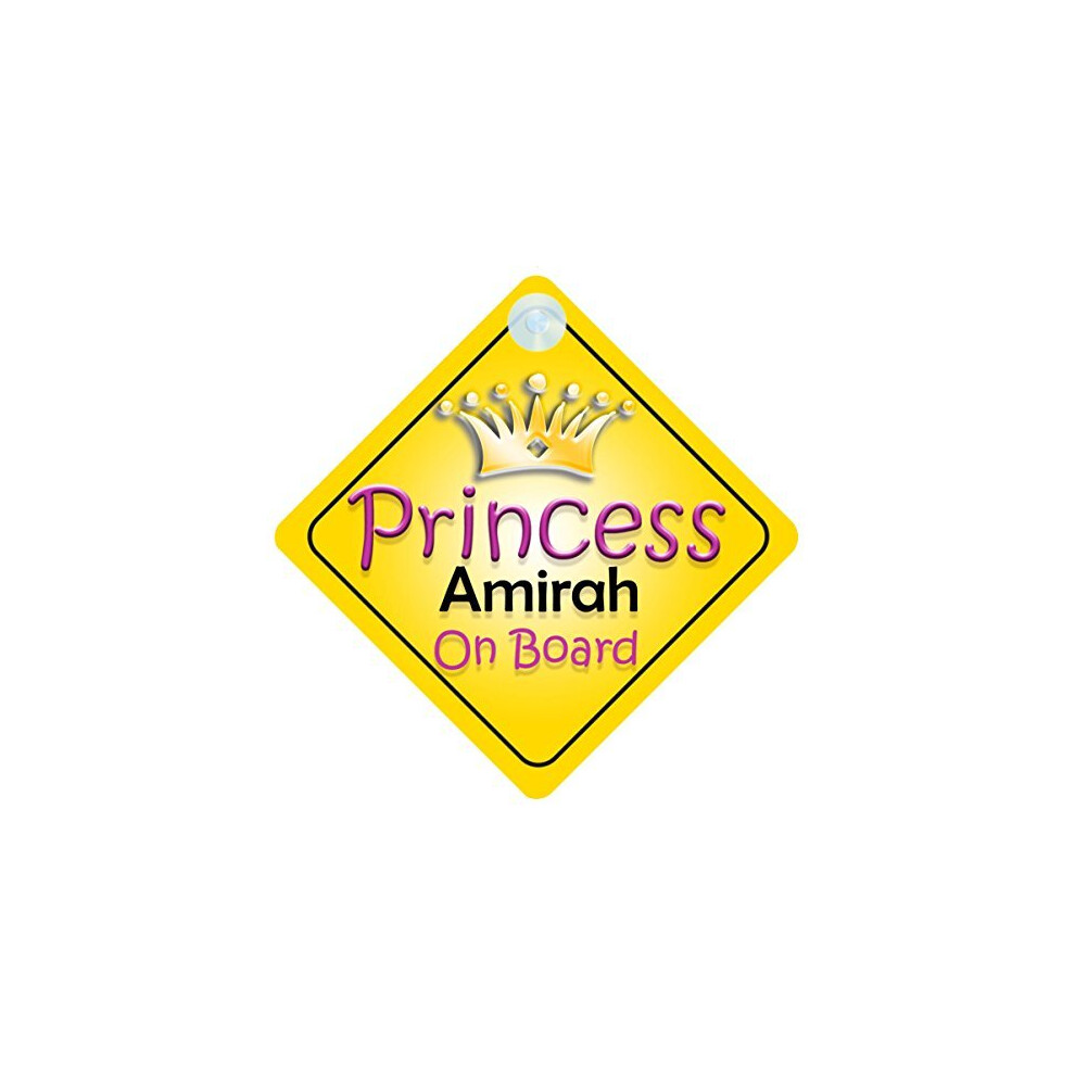 Princess Amirah On Board Girl Car Sign Child/Baby Gift/Present 002 Quality Goods Ltd