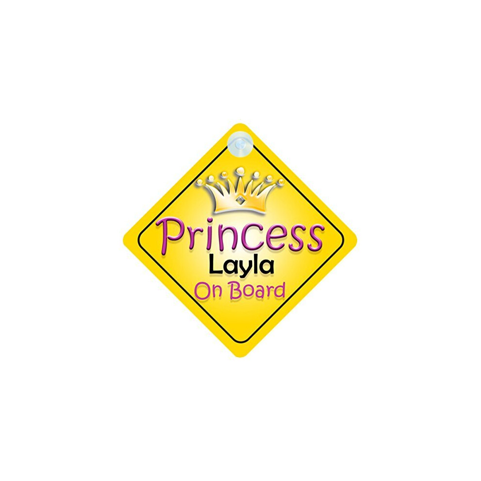 Princess Layla On Board Girl Car Sign Child/Baby Gift/Present 002 Quality Goods Ltd