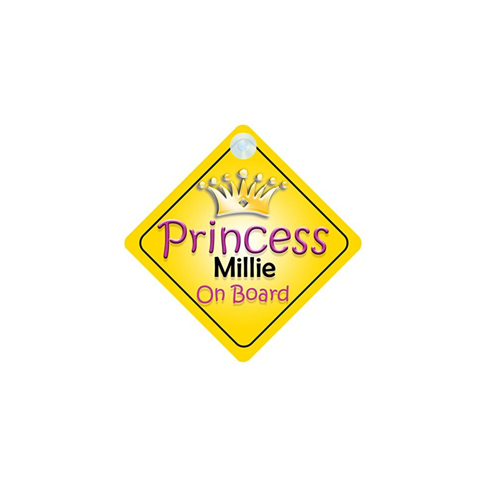 Princess Millie On Board Girl Car Sign Child/Baby Gift/Present 002 Quality Goods Ltd