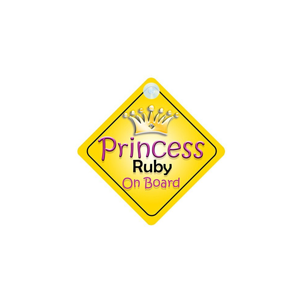 Princess Ruby On Board Girl Car Sign Child/Baby Gift/Present 002 Quality Goods Ltd