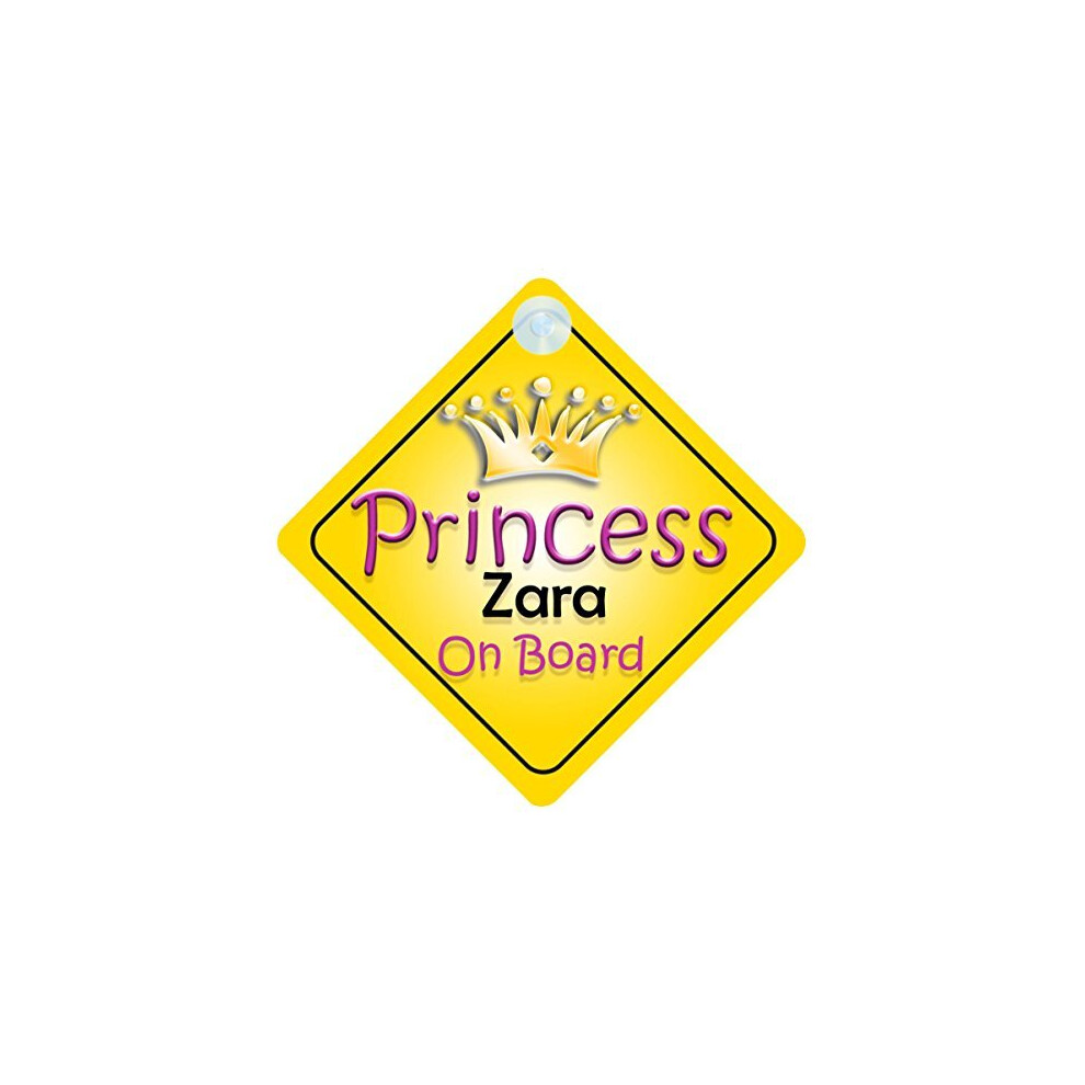 Princess Zara On Board Girl Car Sign Child/Baby Gift/Present 002 Quality Goods Ltd