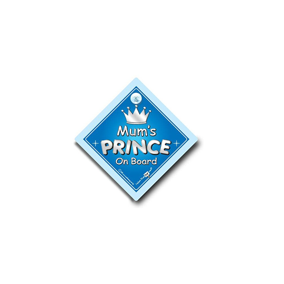 Mum's Prince On Board Sign Suction Cup Baby On Board Sign In And Silver/Blue Iwantthatsign.com