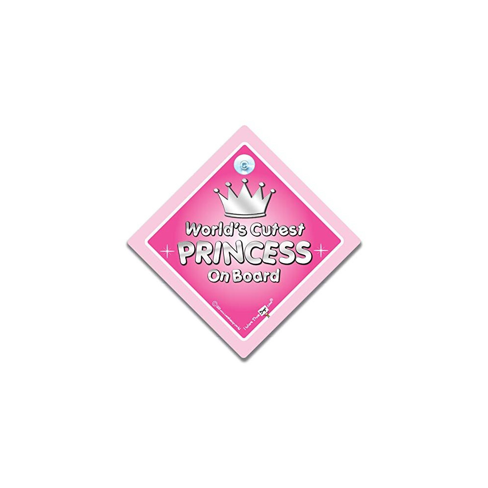 World's Cutest Princess On Board Car Sign, Baby On Board Sign With Suction Cup, Princess In Car Sign Iwantthatsign.com