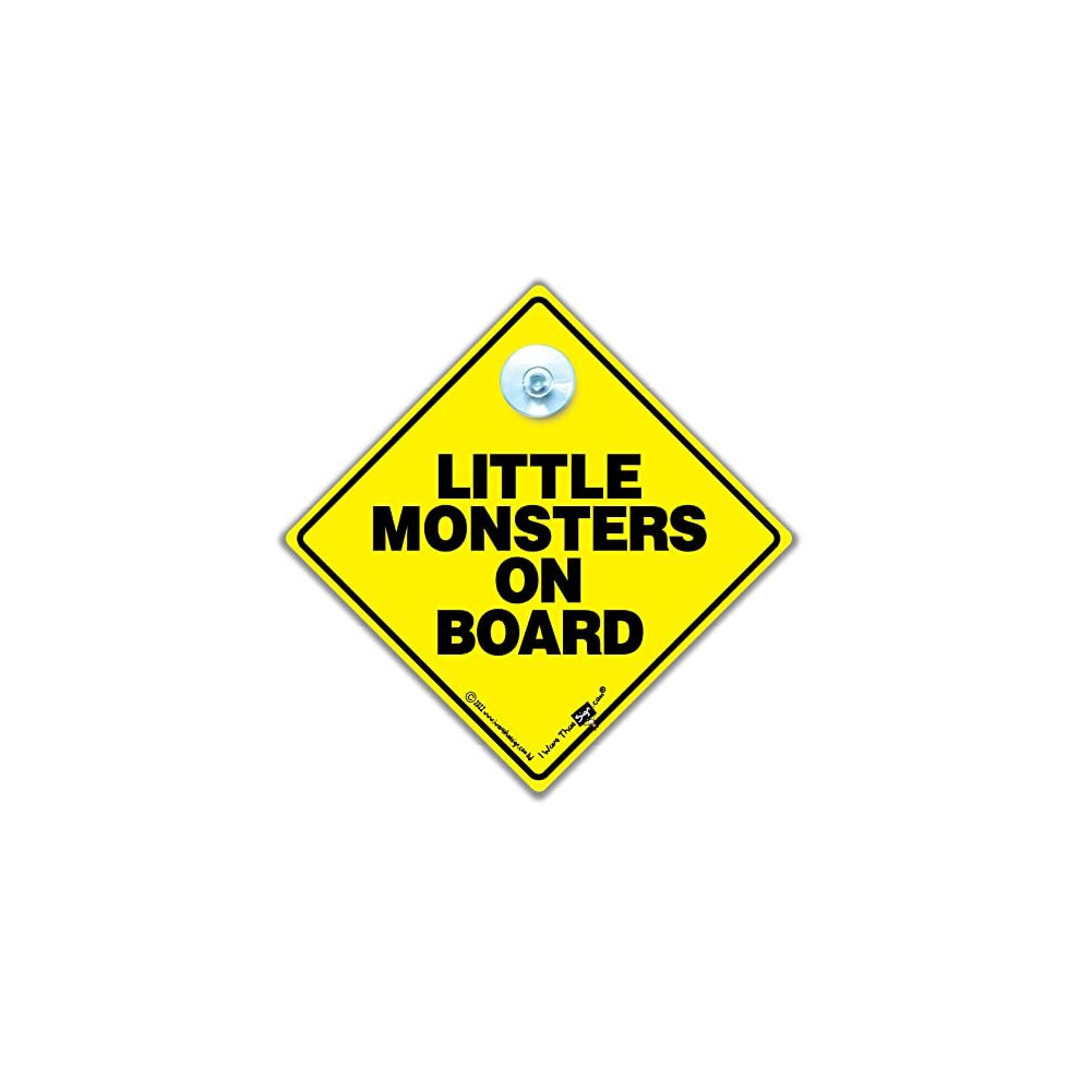 Little Monsters On Board Sign, Baby On Board Sign, High Visibility Suction Cup Car Window Sign Designed To Let Other Road Users Baby Is In The Car, 14 Iwantthatsign.com