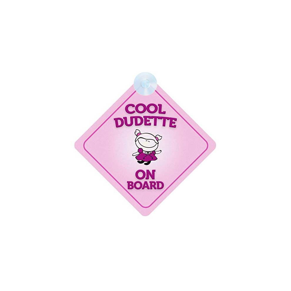 Cool Dudette On Board Car Sign For Children/Baby Girls Non Personalised Character Theme Mybabyonboard Uk