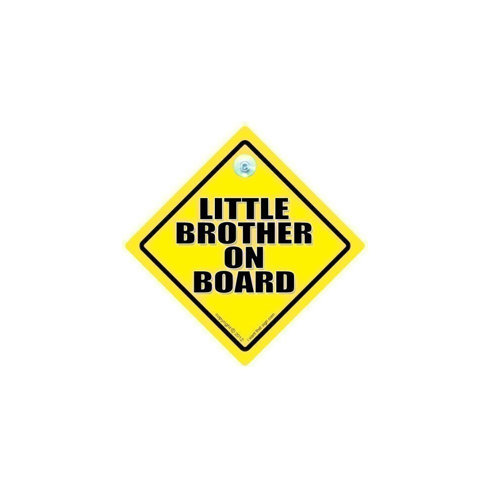 Little Brother On Board Car Sign, By Baby On Board Sign Style, Suction Cup Car Sign Iwantthatsign.com